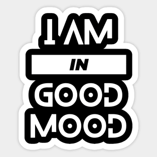 I am in good mood modern typography design Sticker